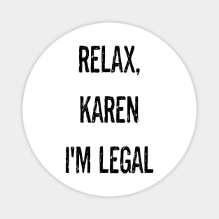 Relax Karen Latinos Hispanics Shirt Magnet